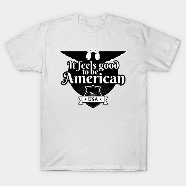 It Feels Good to Be American T-Shirt by Marija154